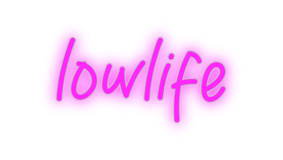 Benutzerdefiniertes Neon: Lowlife